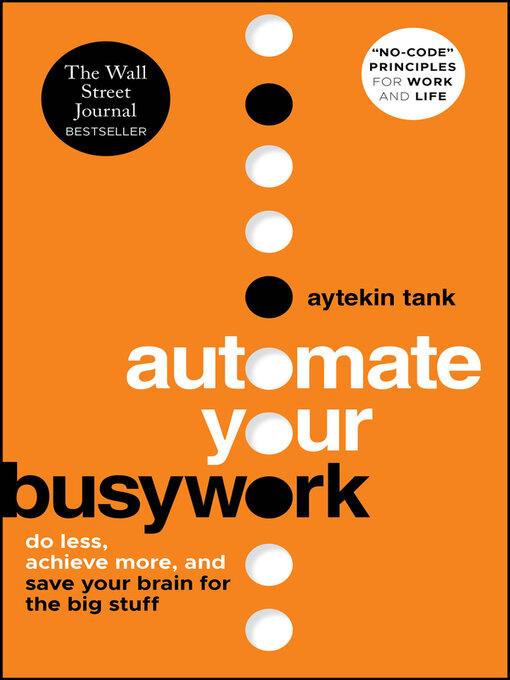 Title details for Automate Your Busywork by Aytekin Tank - Available